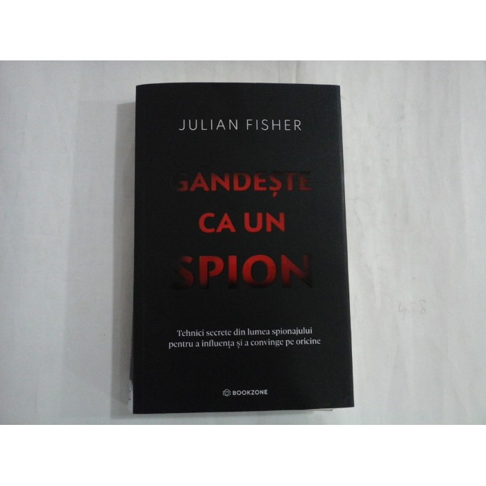 GANDESTE CA UN SPION - JULIAN FISHER